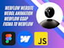 webflow website, figma to webflow, webflow expert, fix webflow, gsap