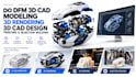 do dfm 3d cad modeling 3d rendering, 3d cad design, printing, injection molding