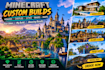 build custom minecraft builds, houses, castles, cities, maps and bases