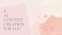 create ai generated content