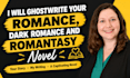 ghostwrite your romance, dark romance and romantasy novel