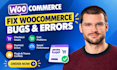 fix woocommerce bug checkout errors speed performance and plugin theme conflicts