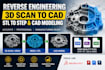 do reverse engineering, 3d scan to cad, stl to step and cad modeling