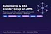 set up and manage your kubernetes cluster on AWS eks