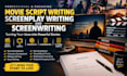 write movie scripts, screenplays, screenwriting, youtube scripts, TV script