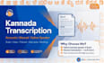 do accurate kannada transcription, translation and captions