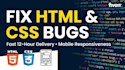 fix HTML CSS and responsive layout bugs in 12 hours
