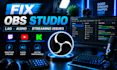fix obs studio lag audio and streaming issues for twitch youtube and kick