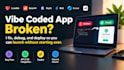 fix vibe coded apps across any ai platform