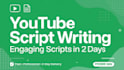 write engaging youtube video scripts