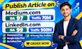 write and publish your article on medium,com linkedin and premium guest posts