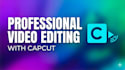 be your video editor using capcut
