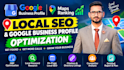 do complete local SEO and google business profile optimization for maps ranking