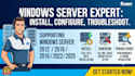 install, configure and troubleshoot windows server 2012, 2016, 2019, 2022,2025