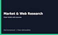 do market research, web research, and a clear brief