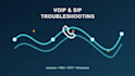 troubleshoot voip sip registration and call audio issues