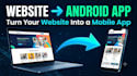 convert your website into professional android app