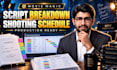 create a film script breakdown and shooting schedule