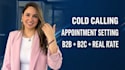 be your cold caller and appointment setter