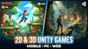 develop 2d and 3d unity games for mobile PC and web