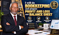 do bookkeeping and prepare profit and loss and balance sheet