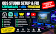 setup or fix obs studio, streamlabs and vmix for twitch, youtube and whatnot