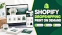 build a shopify dropshipping print on demand store website