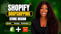 redesign shopify website, design shopify store, build shopify dropshipping store