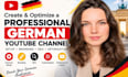 create and optimize a professional german youtube channel