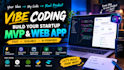 do vibe coding to build your startup mvp and web app
