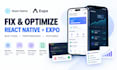 fix and optimize your react native expo mobile app
