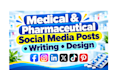 write and design medical and pharmaceutical social media posts
