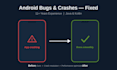 fix bugs and crashes in your android app