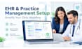 set up and optimize ehr practie management system, practice better expert