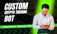 create a custom automated crypto trading bot for binance, bybit and coinbase
