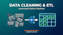 clean, transform, and automate your data pipelines with python
