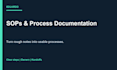 create clear sops and business process documentation