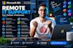 provide professional remote IT support and troubleshooting