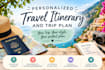create a personalized travel itinerary and trip plan