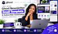 ghost newsletter ghost email template ghost subscriber email automation