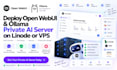 deploy open webui ollama private ai server on linode or vps deploy vllm