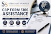 assist with cbp form 5106 and customs documentation