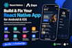 develop or fix your react native mobile app