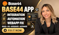 base44 app, base44 integration, base44 automation, base44 webapp fix base 44