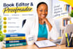 edit and proofread your book, manuals, proposals and research papers