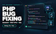 fix PHP bugs and troubleshoot your backend, rest API and sql issues