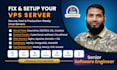 fix your vps server, setup vps and deploy your app