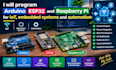 program arduino, esp32 and raspberry pi for iot ,embedded systems and automation