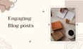 write engaging blog posts