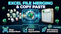 do manual copy paste, merge excel files and clean messy data